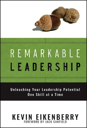 Remarkable Leadership: Unleashing Your Leadership Potential One Skill at a Time,Used