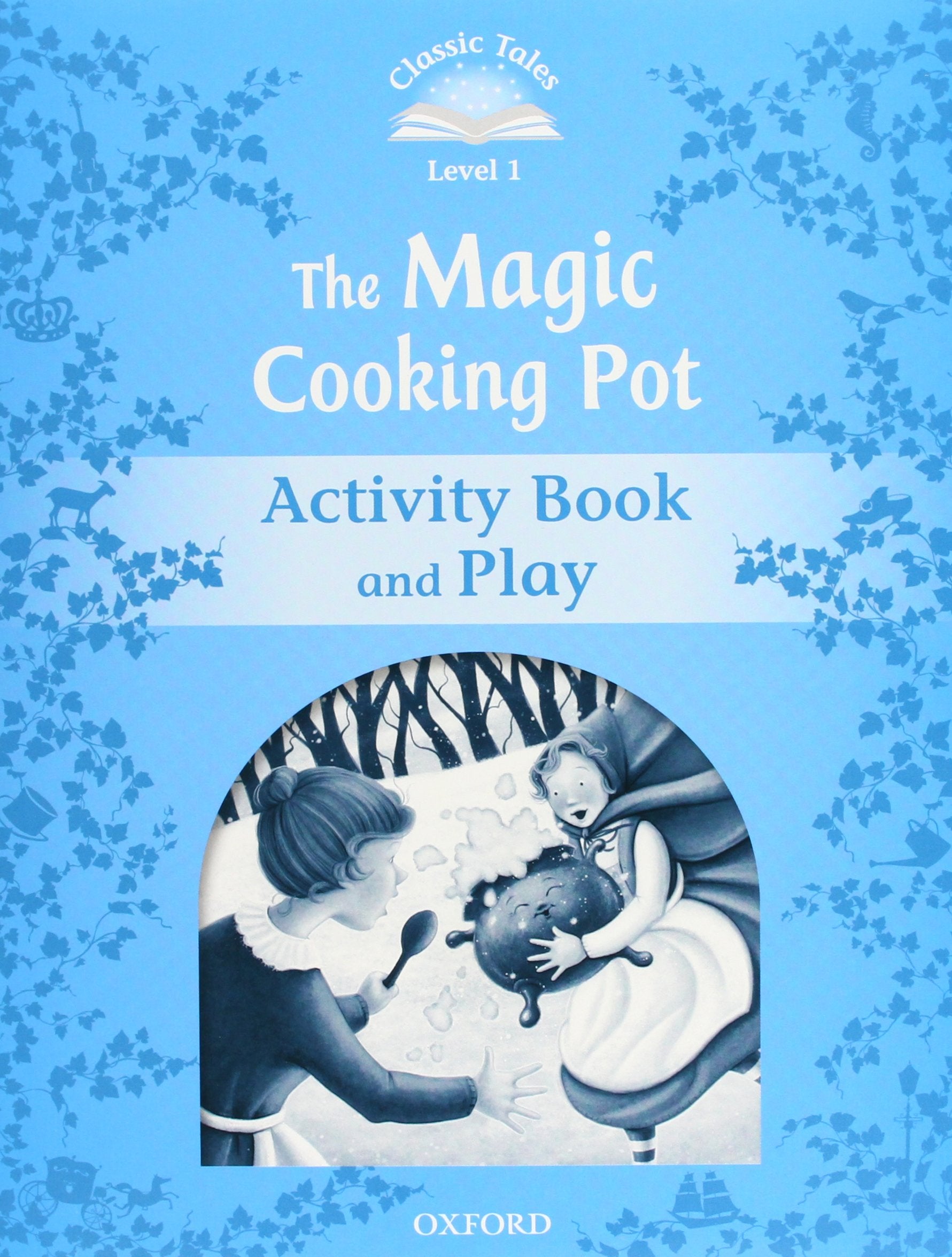 Classic Tales 1. The Magic Cooking Pot. Activity Book and Play,Used