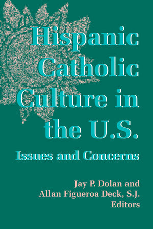 Hispanic Catholic Culture in the U.S.: Issues and Concerns (Notre Dame History of Hispanic Catholics in the U.S.) (v. 3) (Notre ,Used
