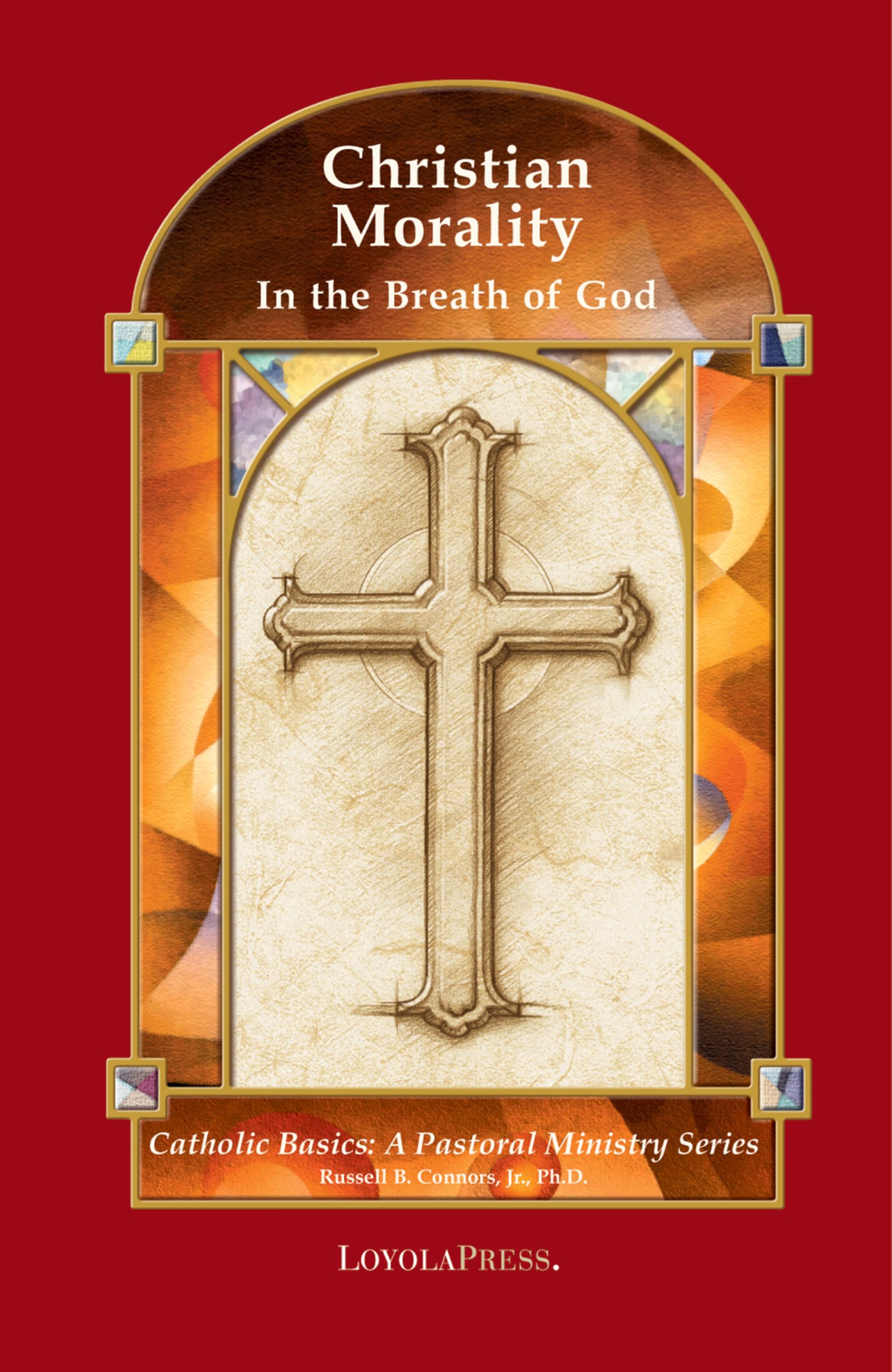 Christian Morality: In the Breath of God (Catholic Basics: A Pastoral Ministry Series),Used