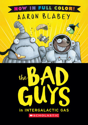 The Bad Guys In Intergalactic Gas (Bad Guys #5 Color Edition) (5)