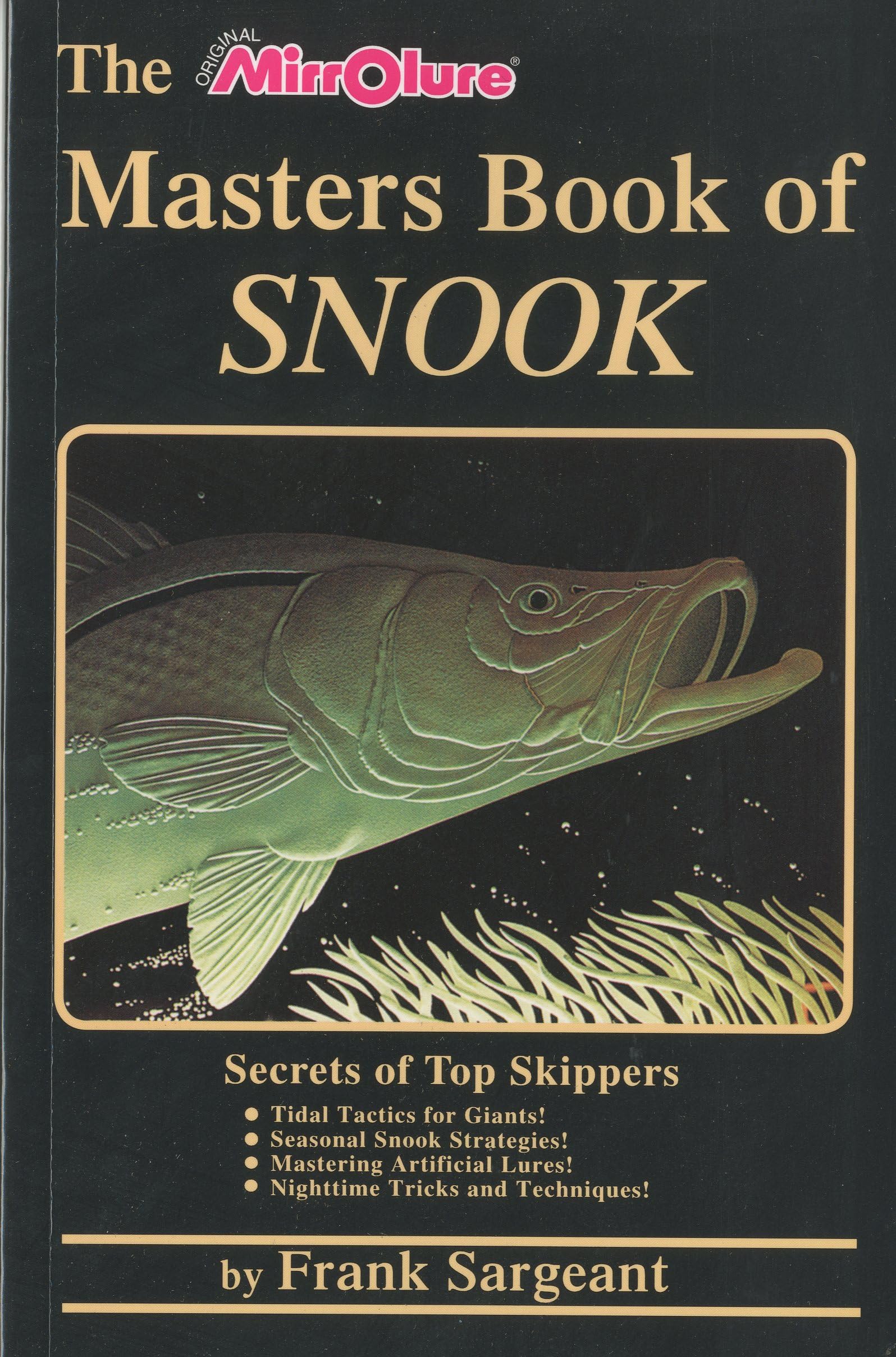 The Masters Book of Snook: Secrets of Top Skippers (Saltwater),Used