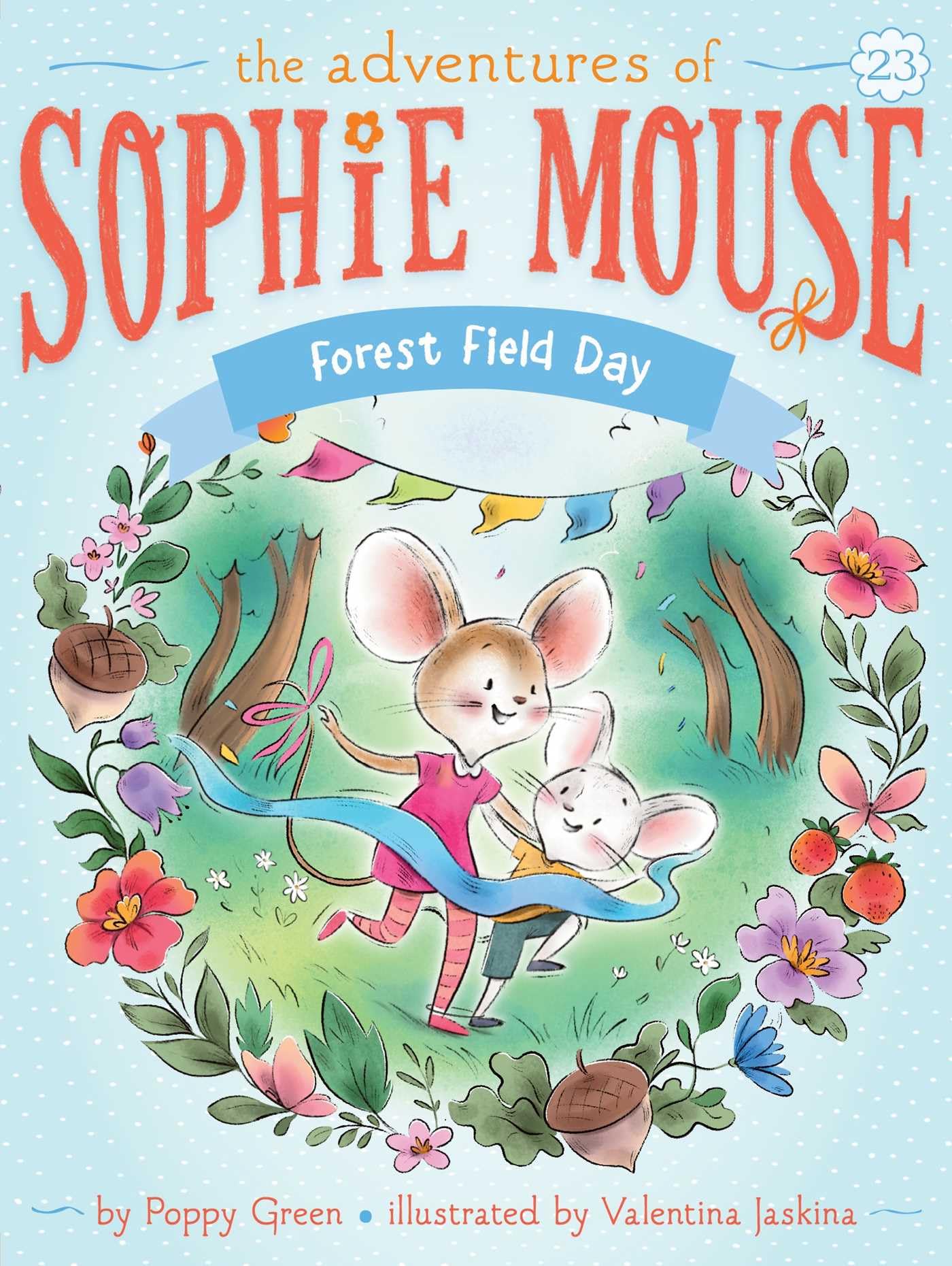Forest Field Day (The Adventures Of Sophie Mouse)