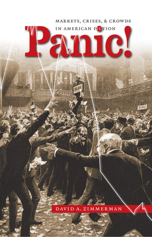 Panic!: Markets, Crises, And Crowds In American Fiction (Cultural Studies Of The United States),Used