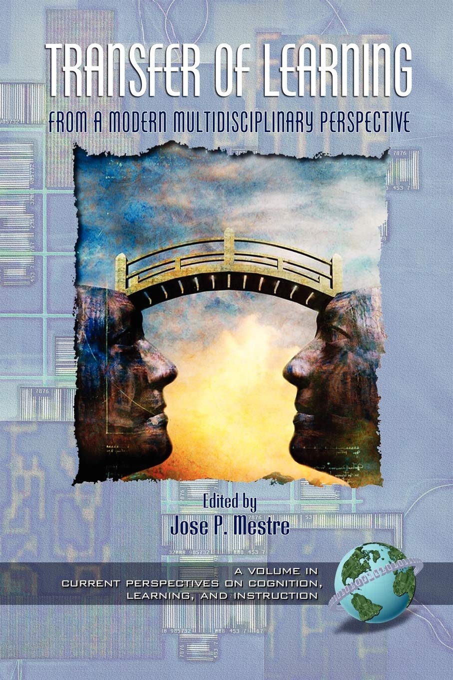 Transfer of Learning from a Modern Multidisciplinary Perspective (Current Perspectives on Cognition, Learning and Instruction),Used