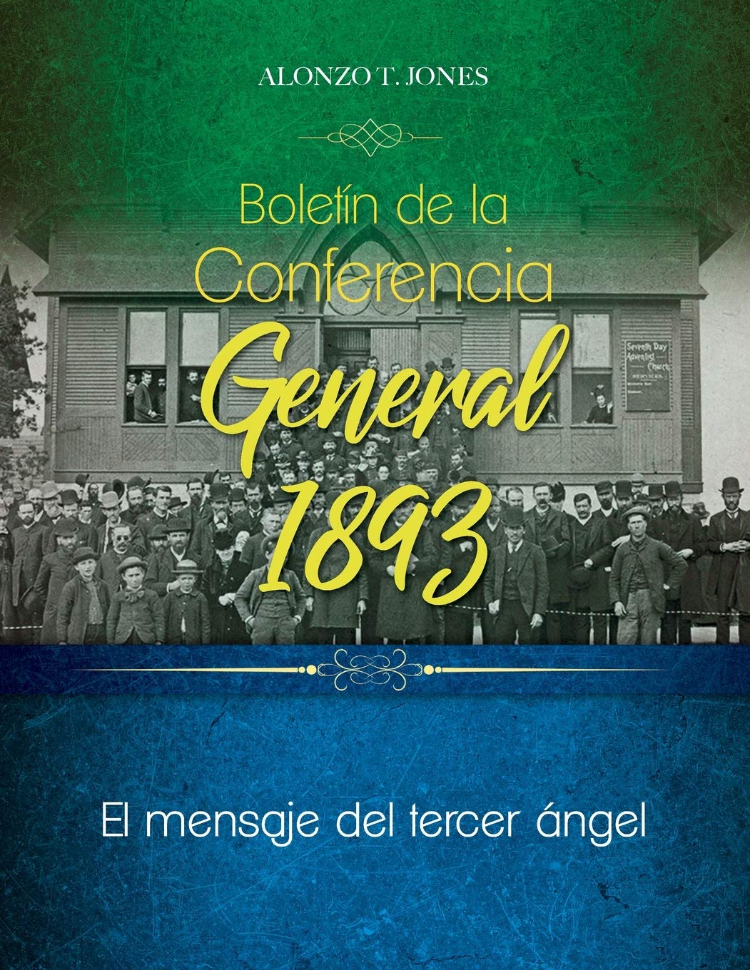 Boletn de la Conferencia General 1893: El mensaje del tercer ngel (Spanish Edition),Used