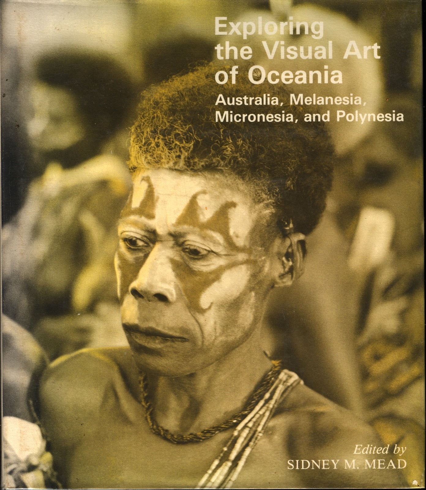 Exploring the Visual Art of Oceania: Australia, Melanesia, Micronesia, and Polynesia,Used
