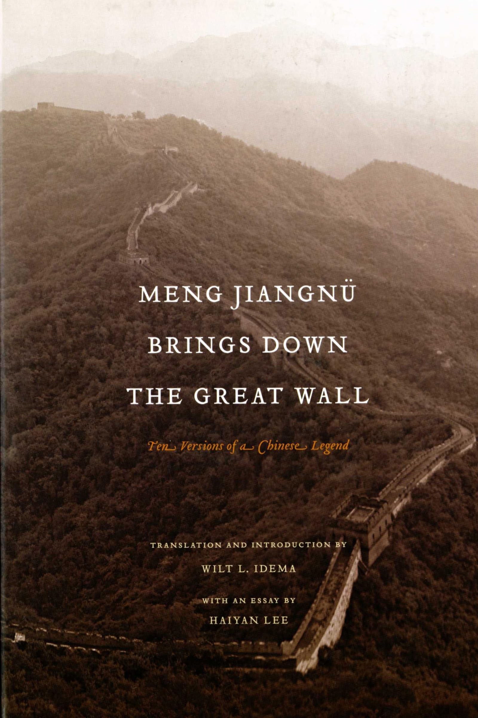 Meng Jiangnu Brings Down the Great Wall: Ten Versions of a Chinese Legend,Used