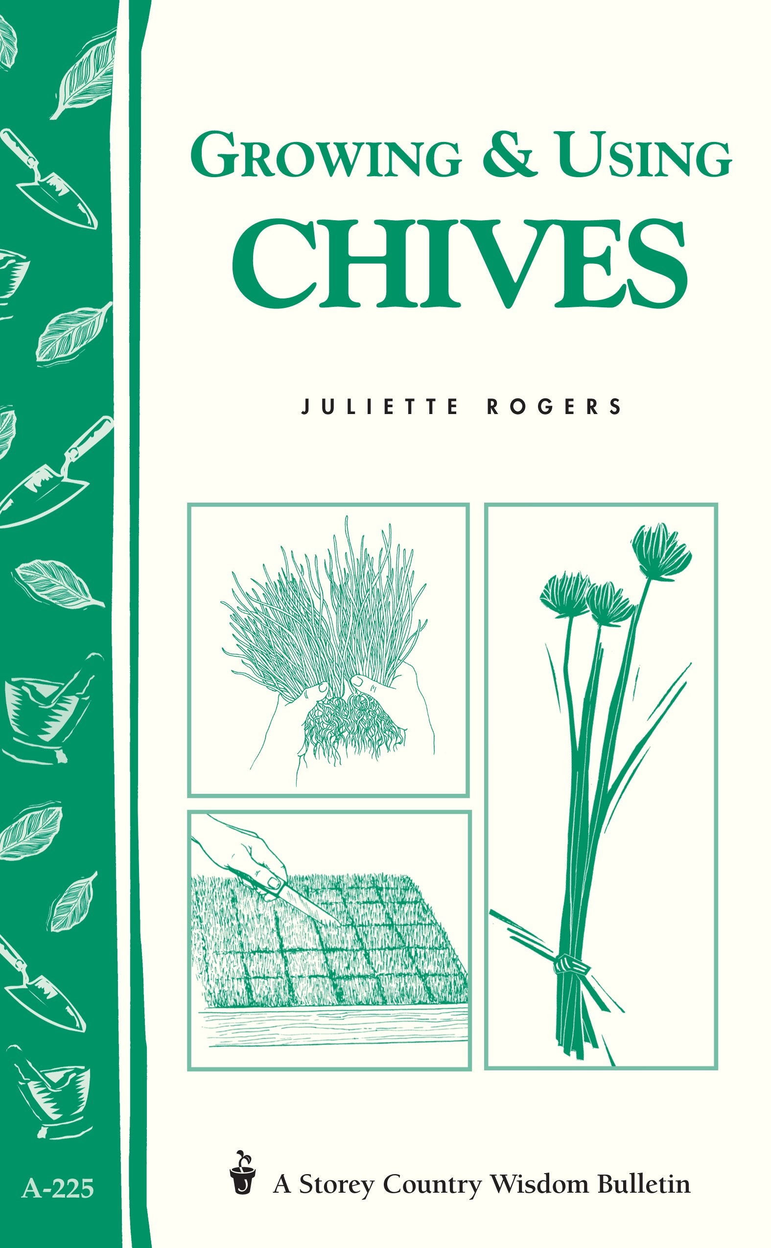 Growing & Using Chives: Storey Country Wisdom Bulletin A225