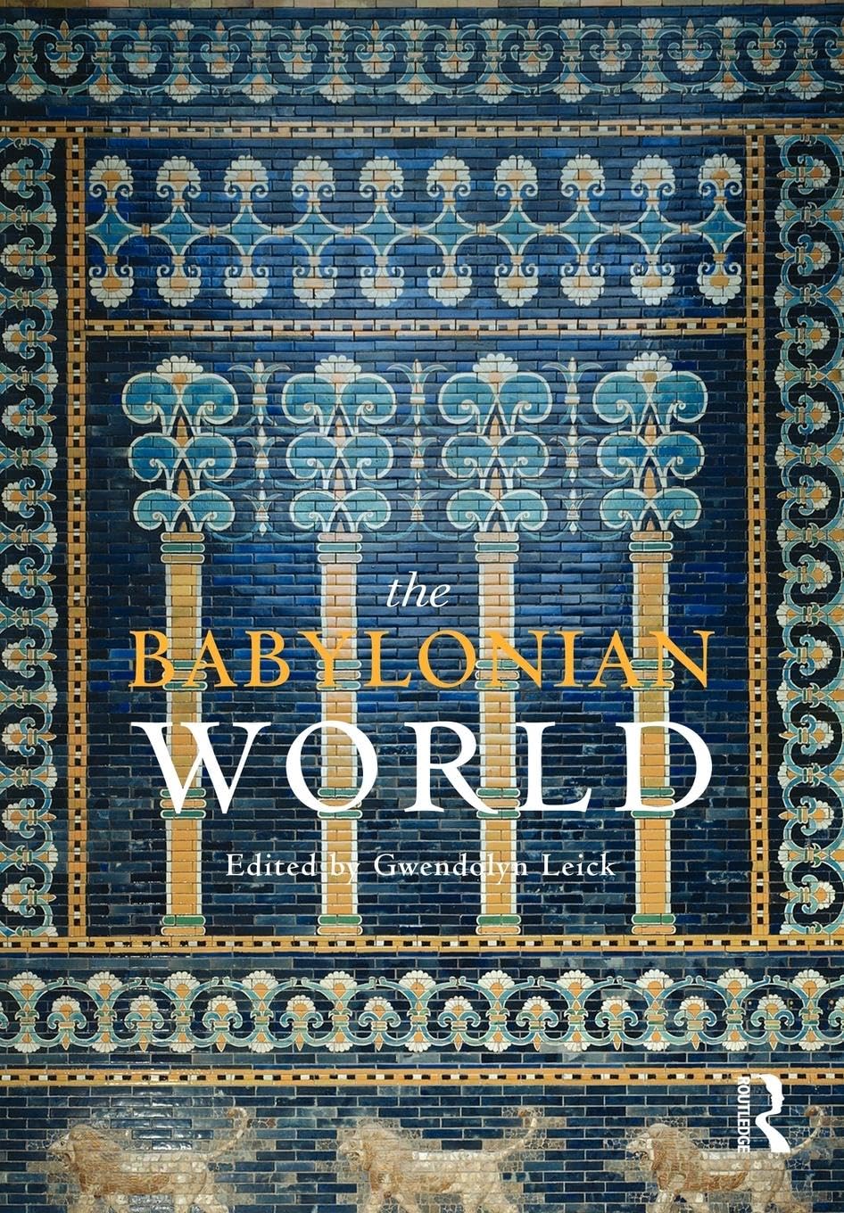 The Babylonian World (The Routledge Worlds),Used