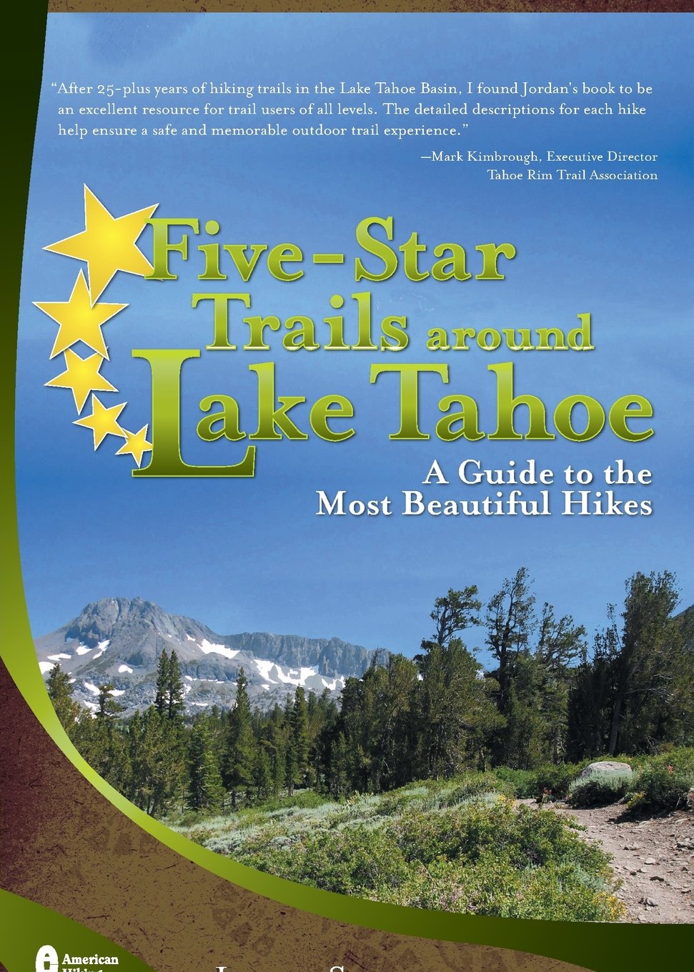 FiveStar Trails around Lake Tahoe: A Guide to the Most Beautiful Hikes,Used
