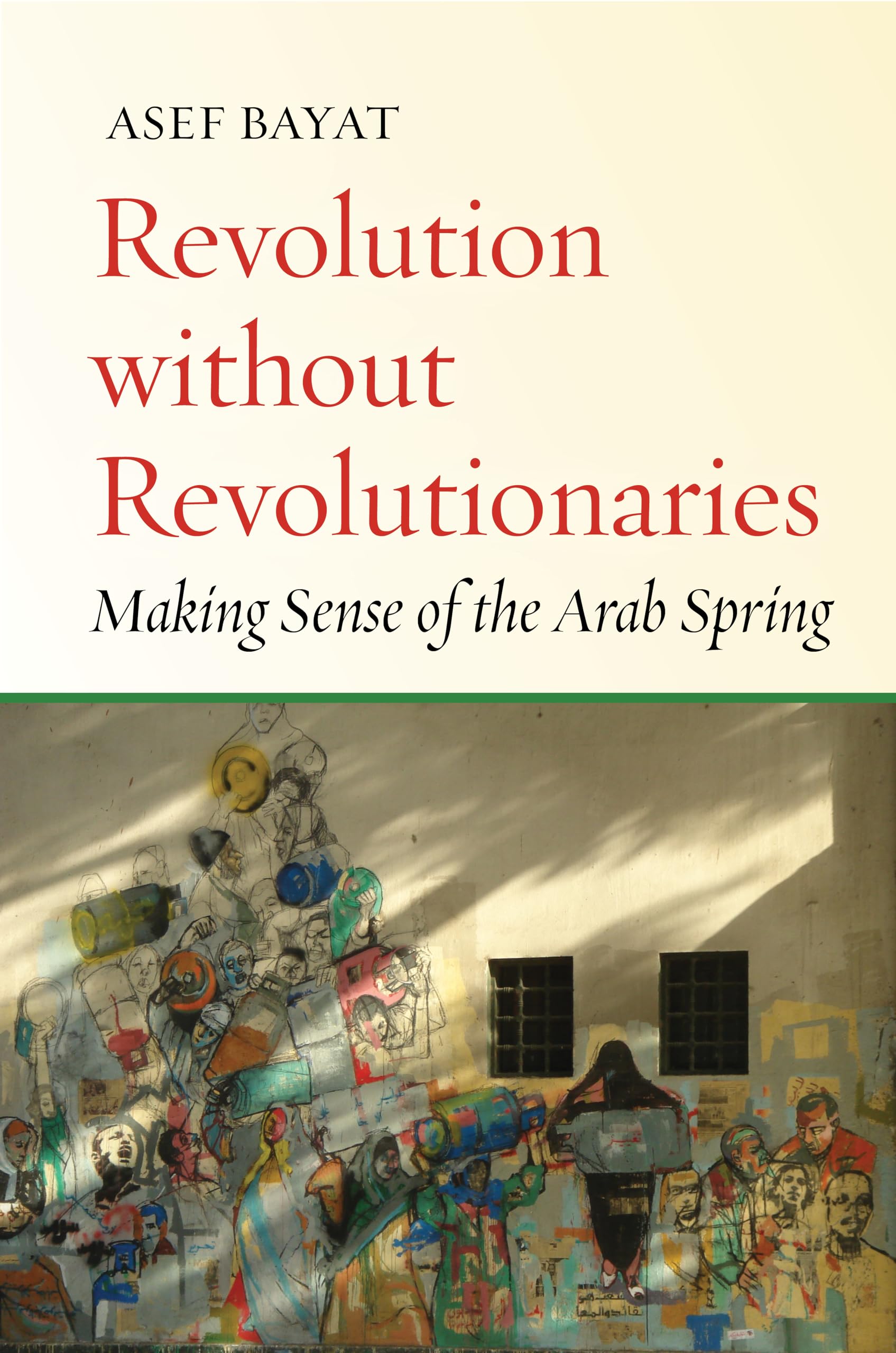 Revolution Without Revolutionaries: Making Sense Of The Arab Spring (Stanford Studies In Middle Eastern And Islamic Societies An,Used