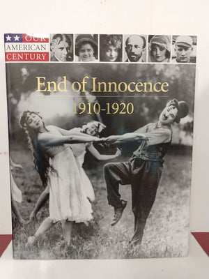 End of Innocence: 19101920 (Our American Century),Used