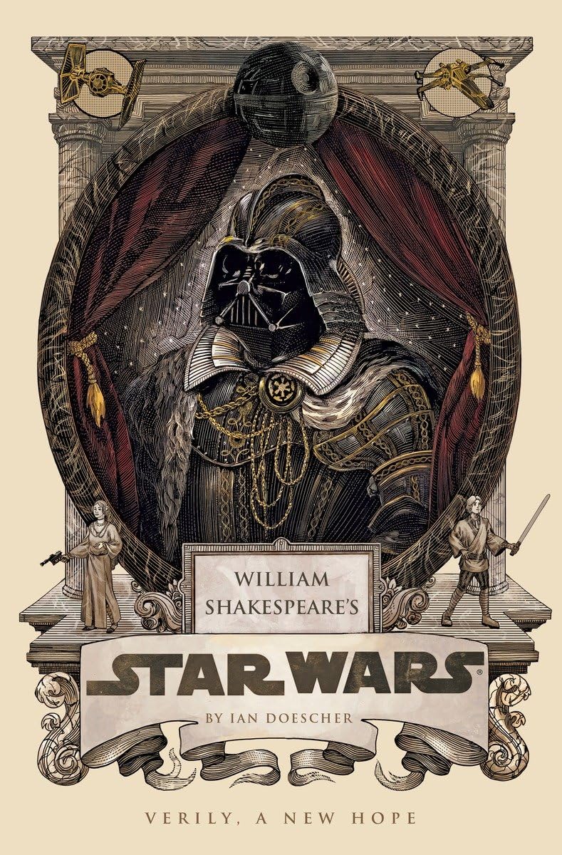 William Shakespeare'S Star Wars: Verily, A New Hope