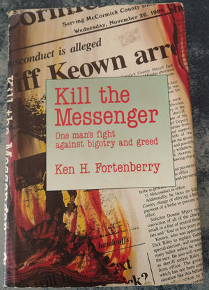 KILL THE MESSENGER: One Man's Fight Against Bigotry and Greed,New