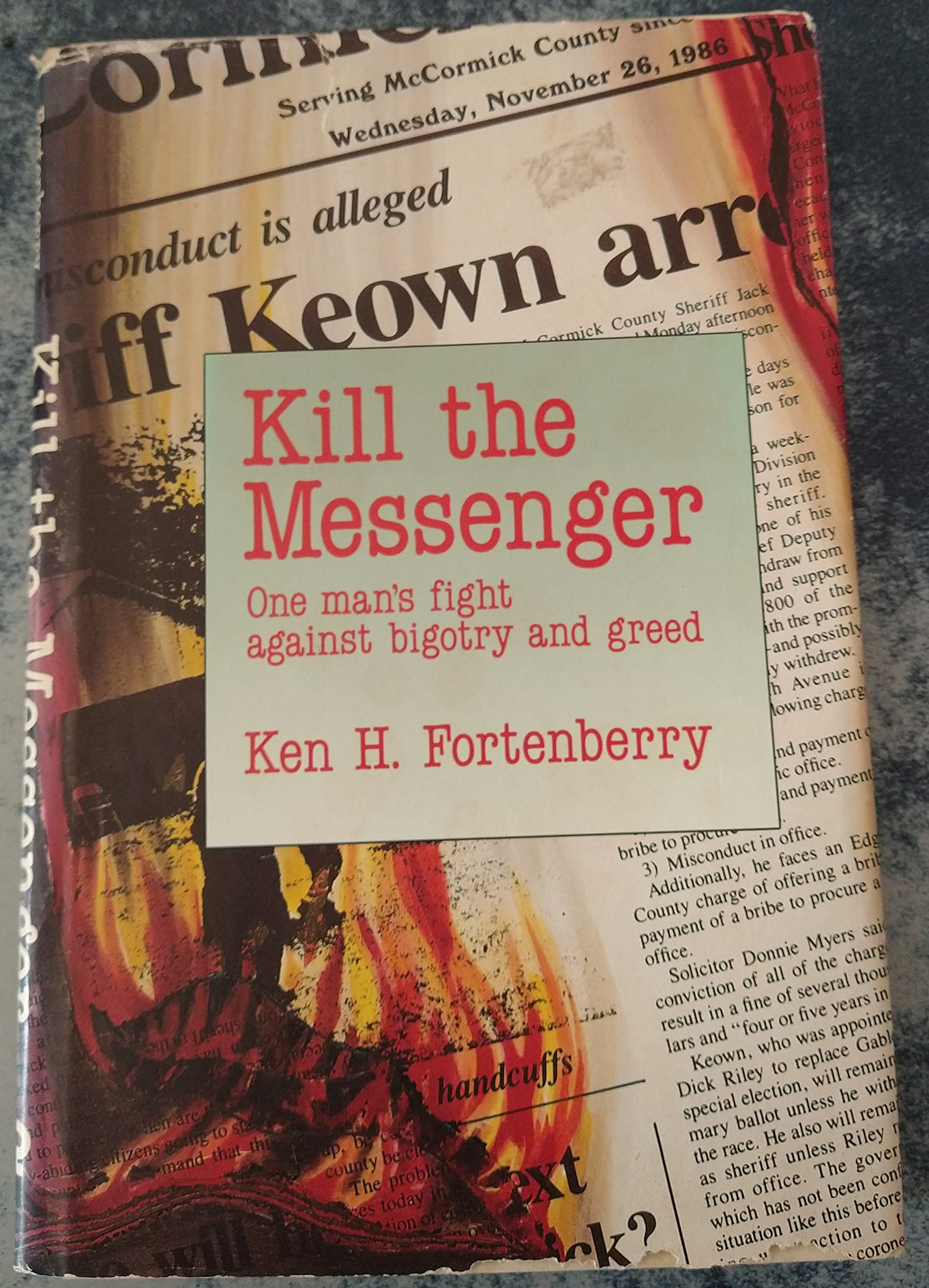 KILL THE MESSENGER: One Man's Fight Against Bigotry and Greed,Used