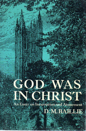 God Was in Christ: An Essay on Incarnation and Atonement,Used