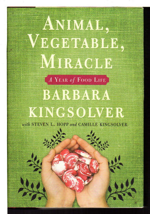 Animal, Vegetable, Miracle: A Year Of Food Life