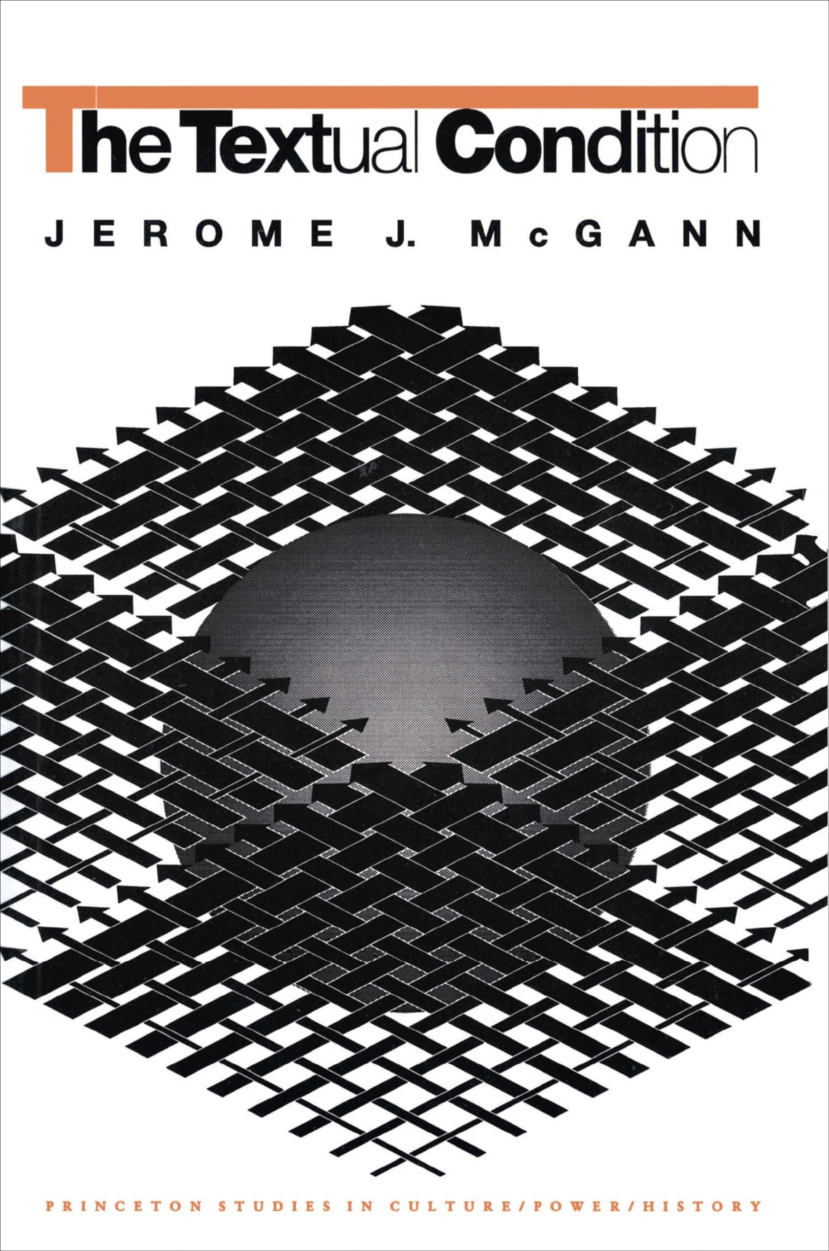 The Textual Condition (Princeton Studies In Culture/Power/History),New