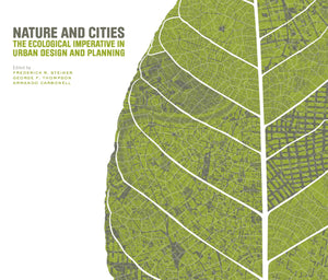 Nature and Cities: The Ecological Imperative in Urban Design and Planning,Used