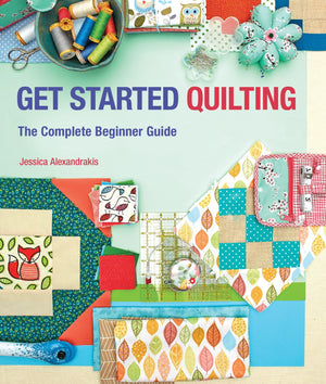 Get Started Quilting: The Complete Beginner Guide,Used