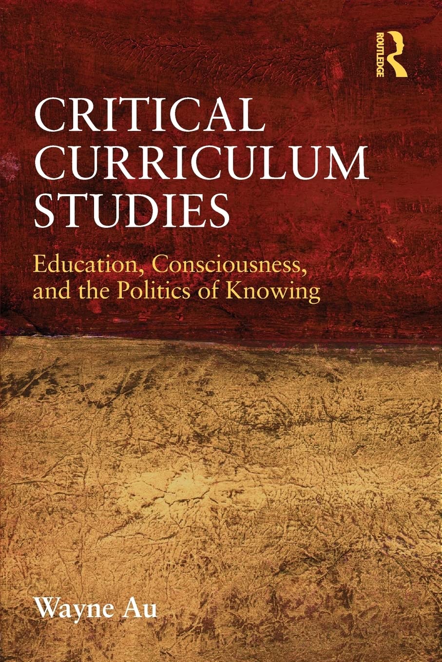 Critical Curriculum Studies (Critical Social Thought),New