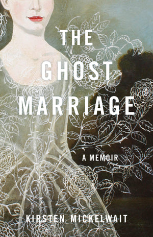 The Ghost Marriage: A Memoir,Used