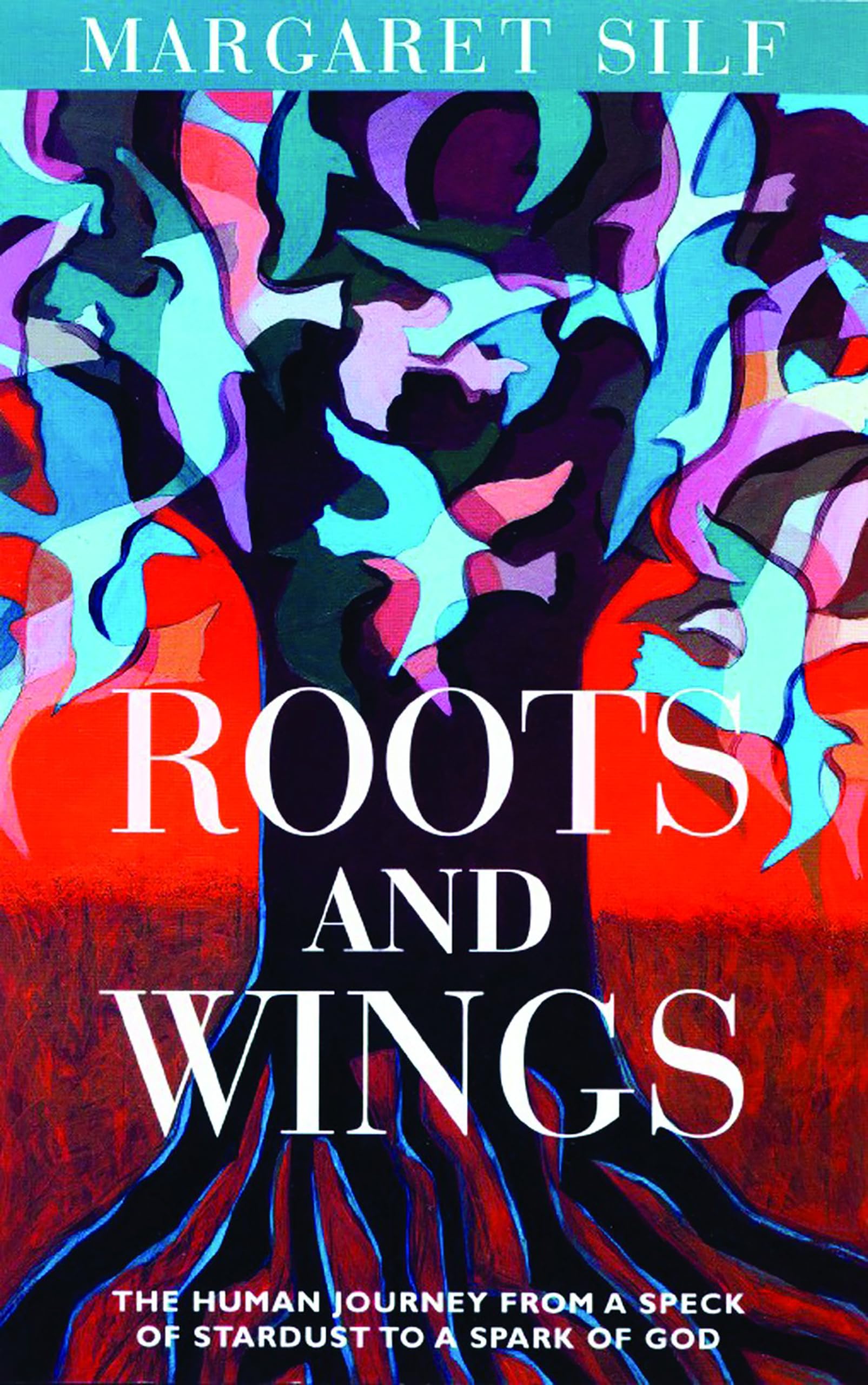 Roots and Wings: The Human Journey from a Speck of Stardust to a Spark of God,Used