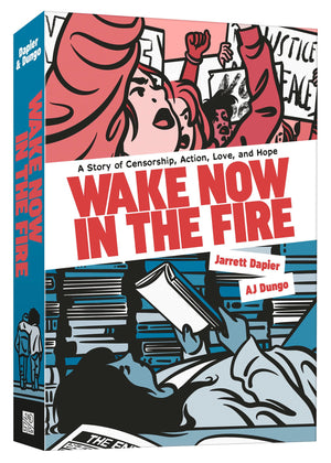 Wake Now In The Fire: A Graphic Novel