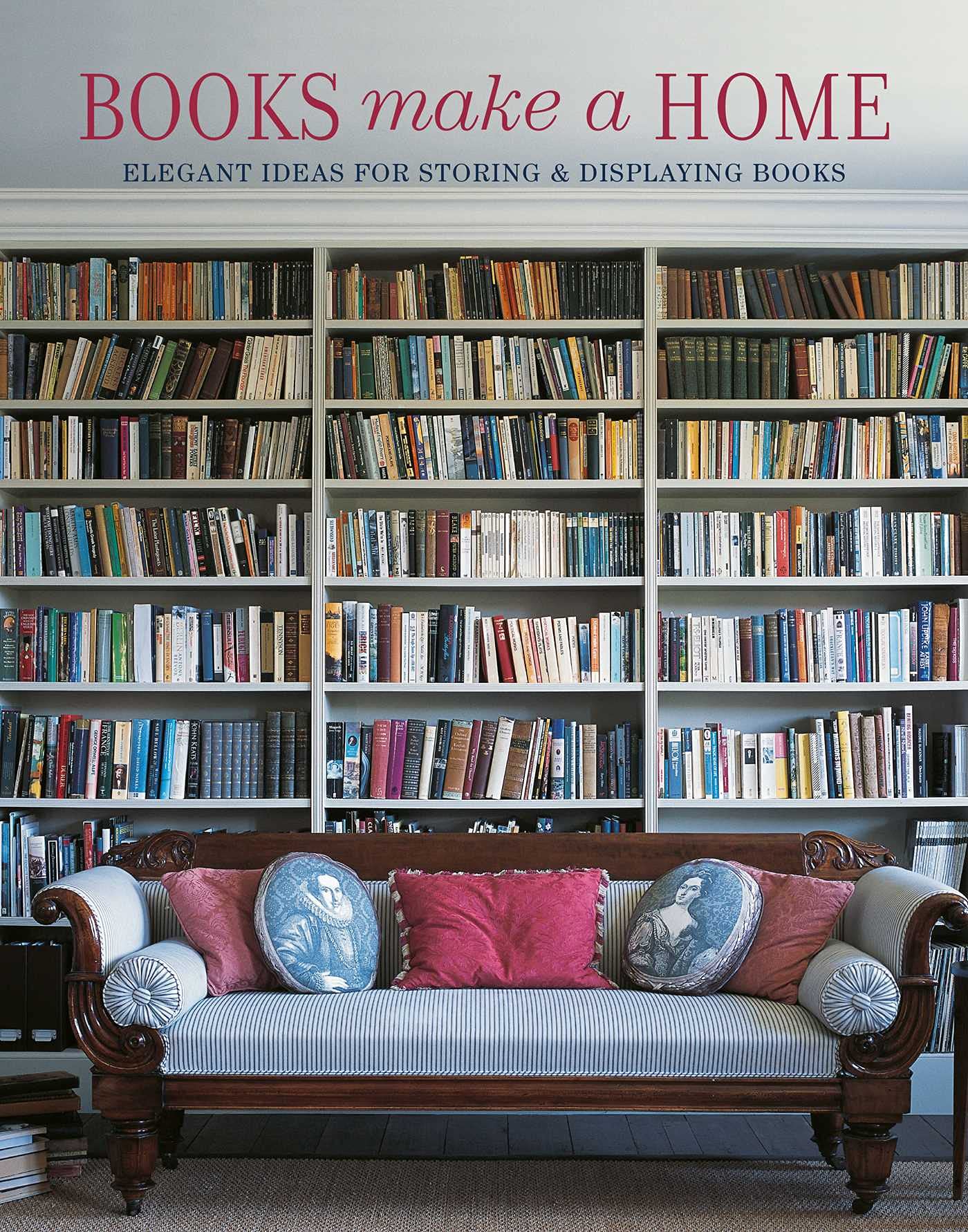 Books Make A Home: Elegant Ideas for Storing and Displaying Books (2022),Used