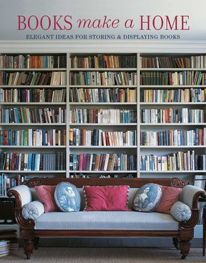 Books Make A Home: Elegant Ideas for Storing and Displaying Books (2022),Used