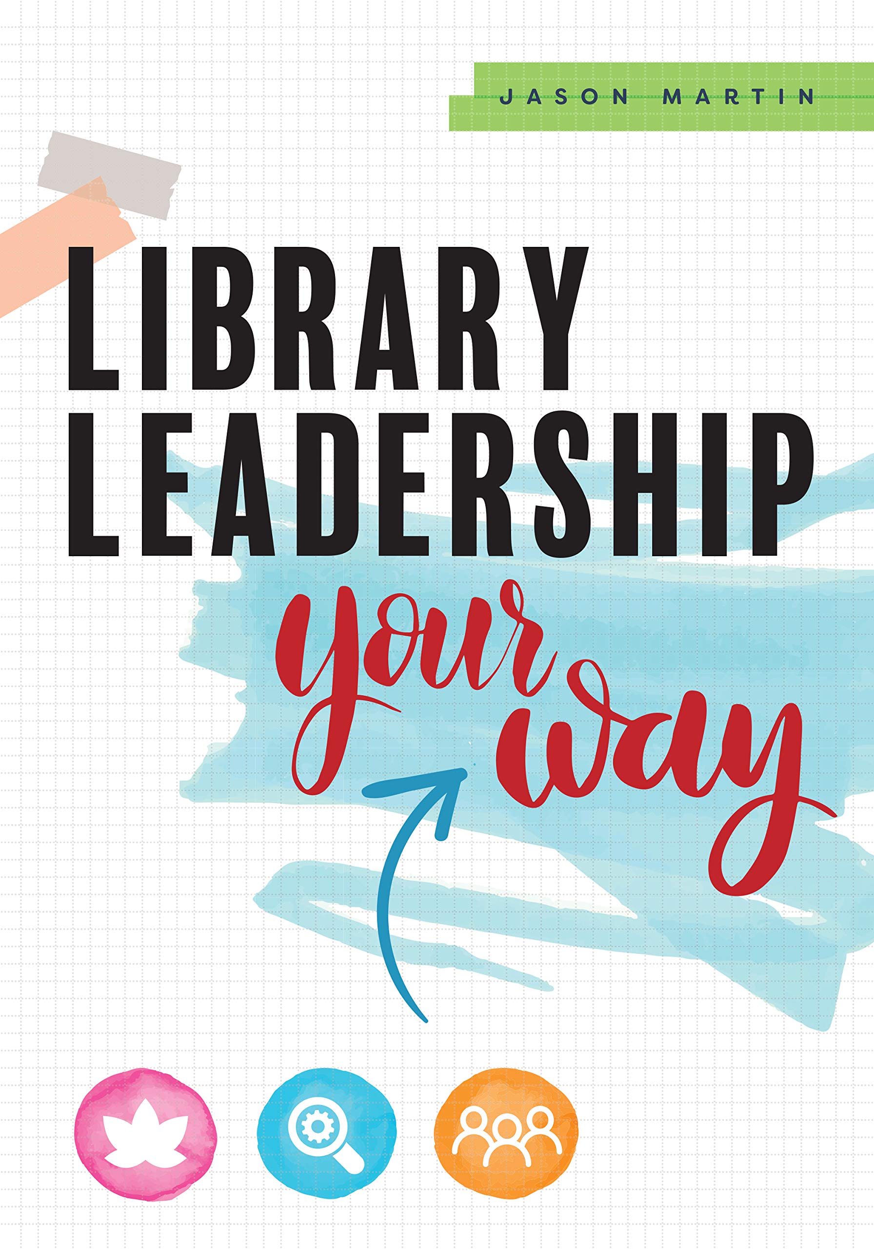 Library Leadership Your Way,Used