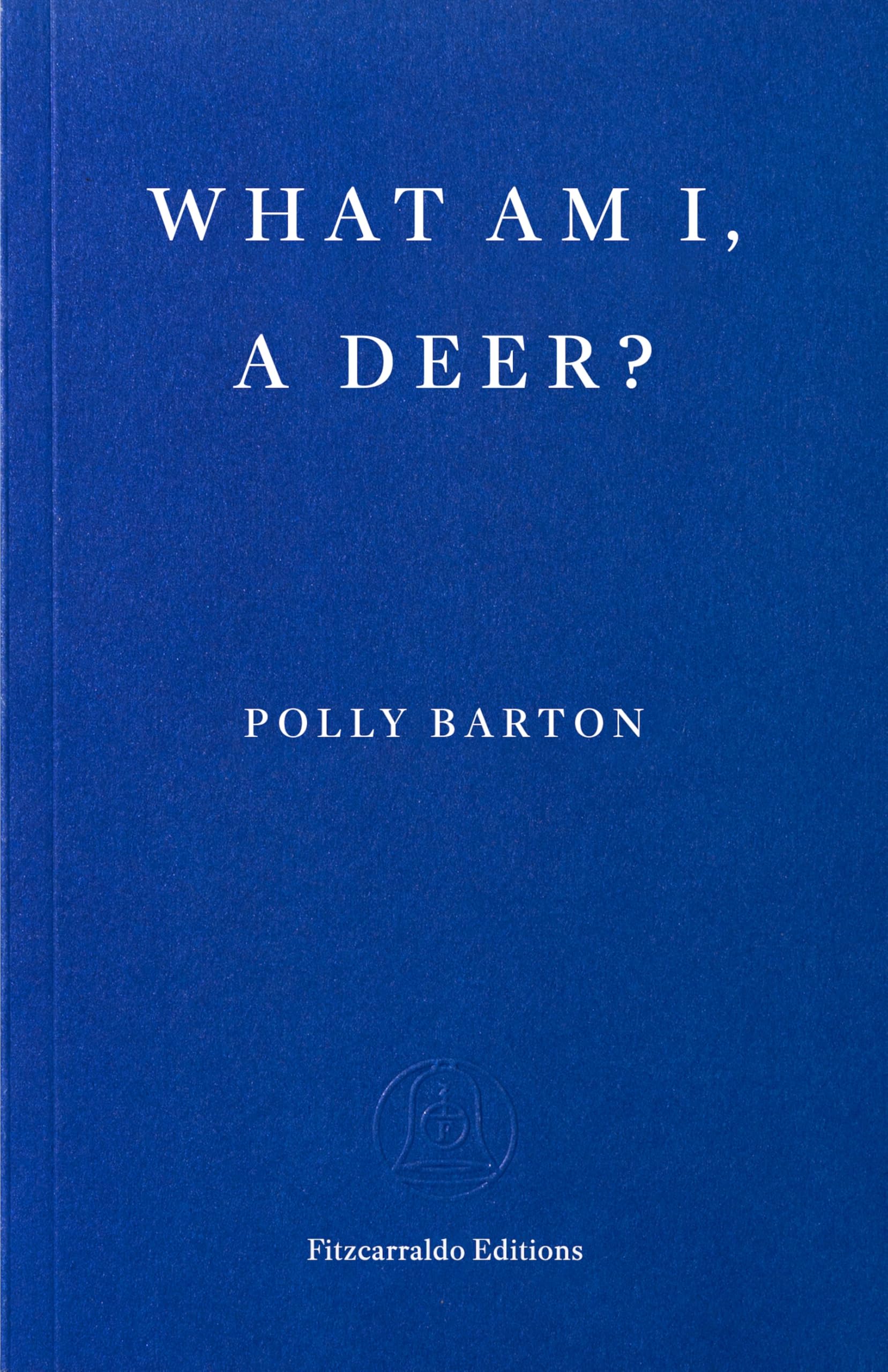 What Am I, A Deer?