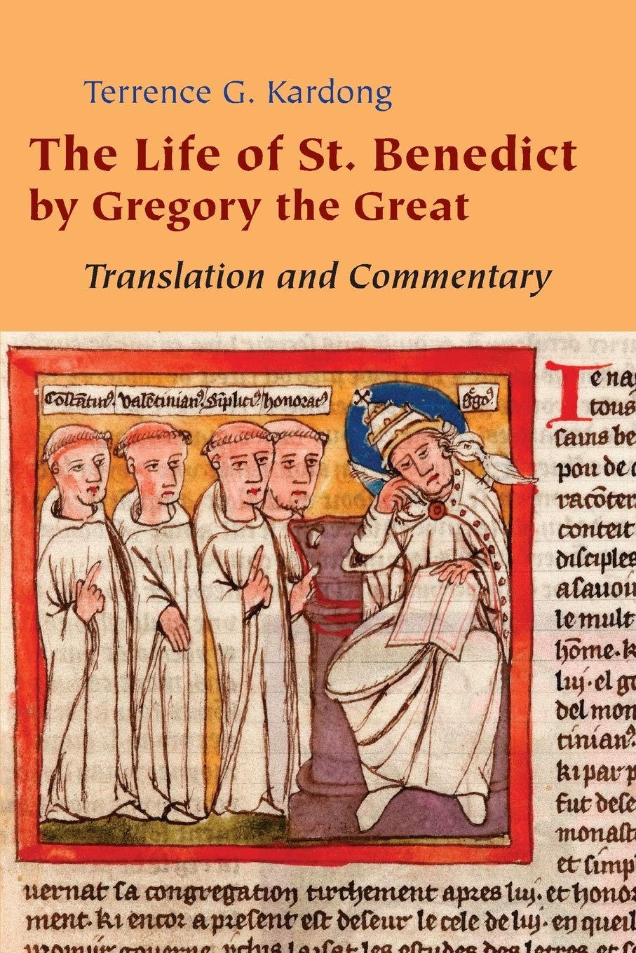 The Life Of St. Benedict By Gregory The Great: Translation And Commentary,New