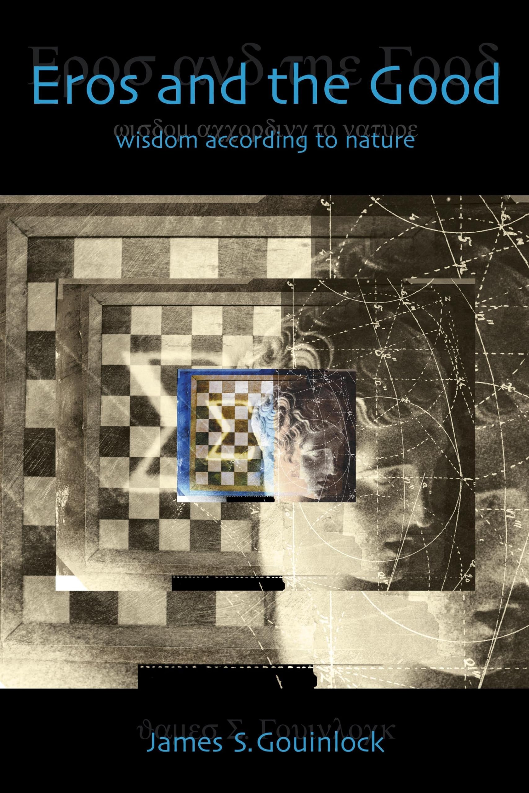 Eros and the Good: Wisdom According to Nature,Used