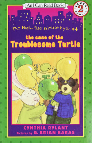 The Highrise Private Eyes #4: The Case Of The Troublesome Turtle