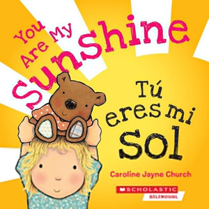 You Are My Sunshine / T Eres Mi Sol (Spanish Edition)
