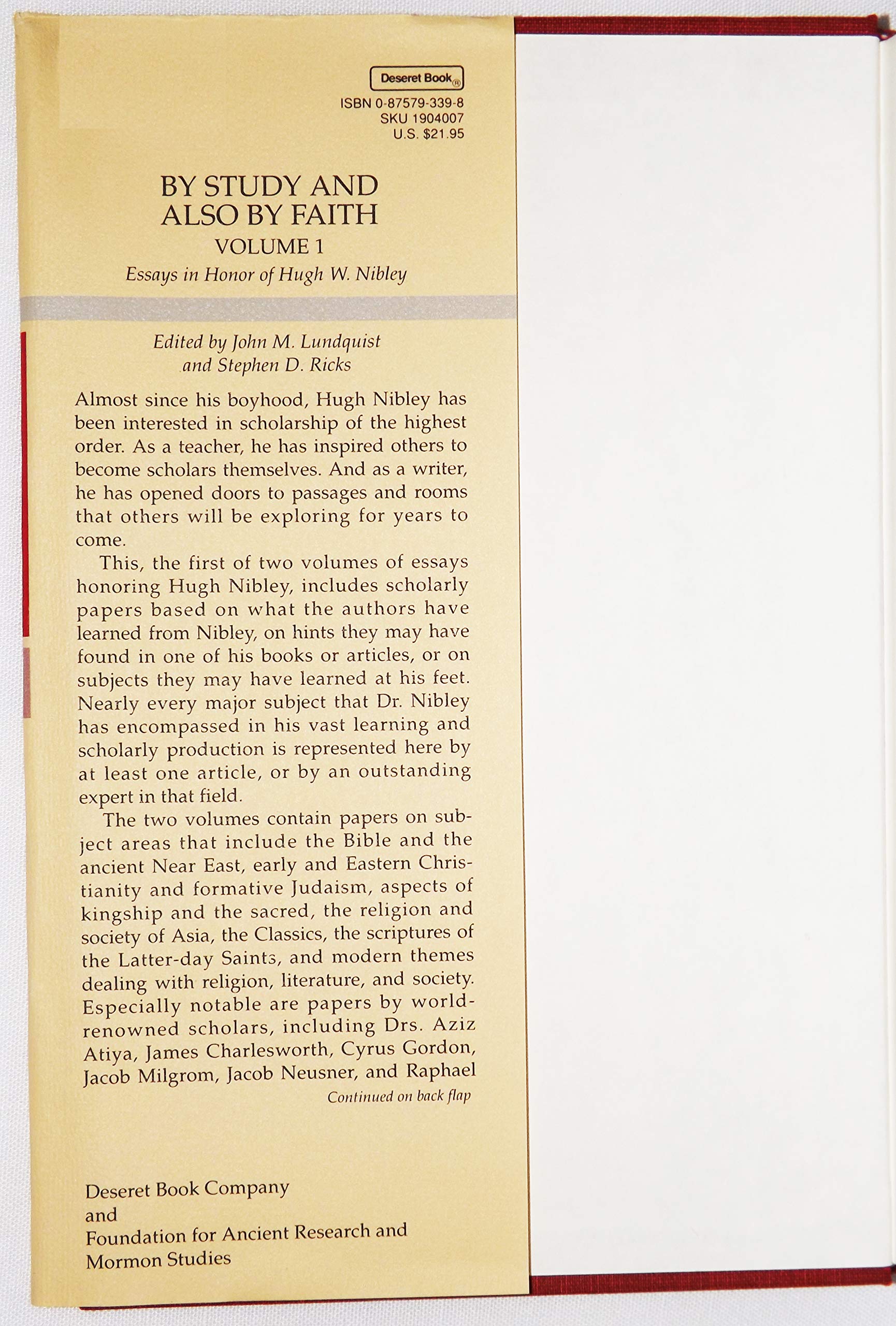By Study And Also By Faith, Vol.1. Essays In Honor Of Hugh W. Nibley On The Occasion Of His Eightieth Birthday, 27 March 1990