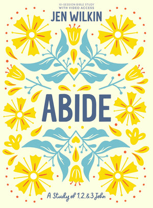 Abide  Bible Study Book with Video Access: A Study of 1, 2, and 3 John,Used