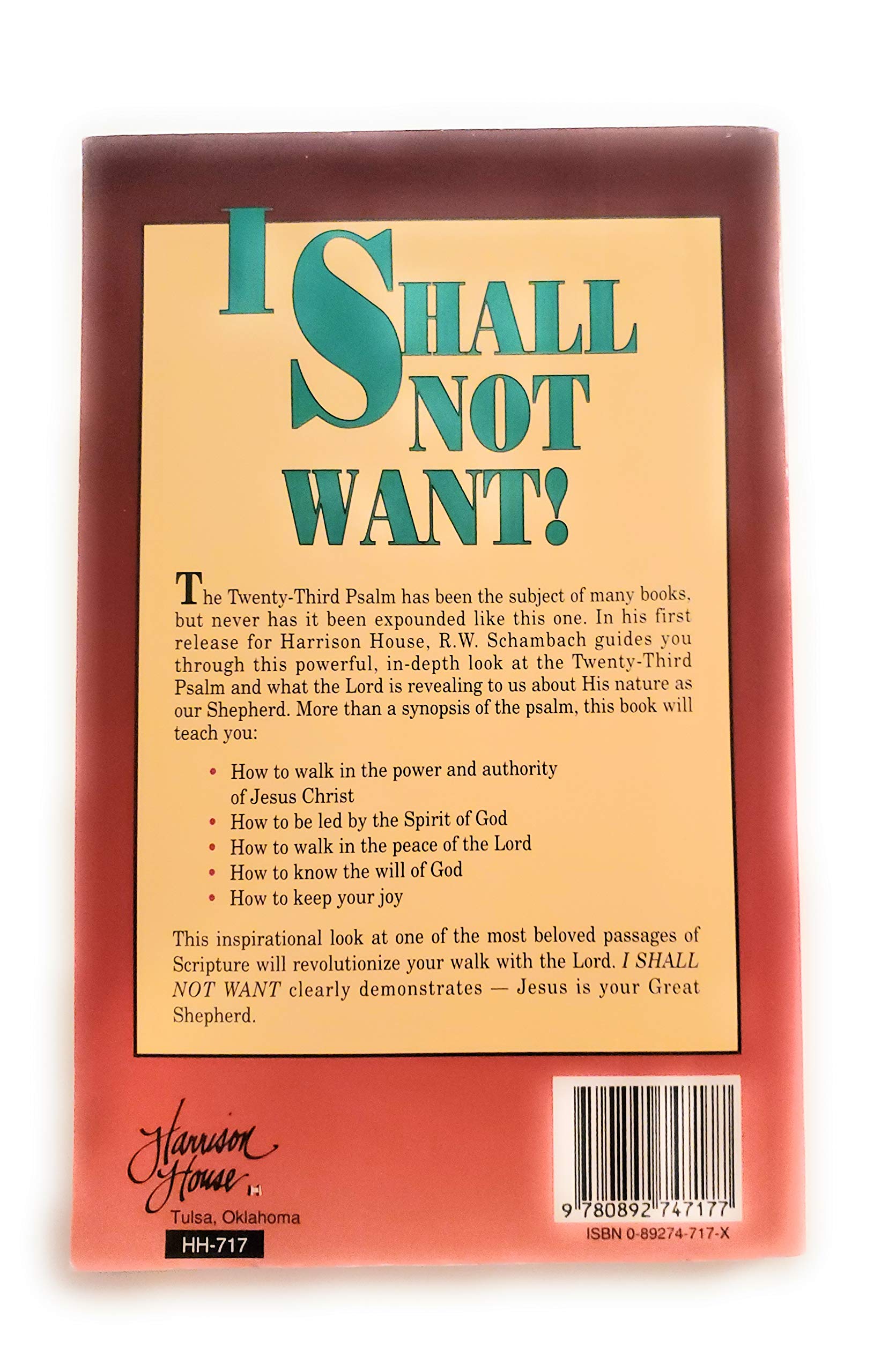 I shall not want: Unlocking the power of the 23rd Psalm,Used