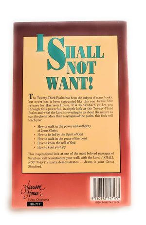 I shall not want: Unlocking the power of the 23rd Psalm,Used