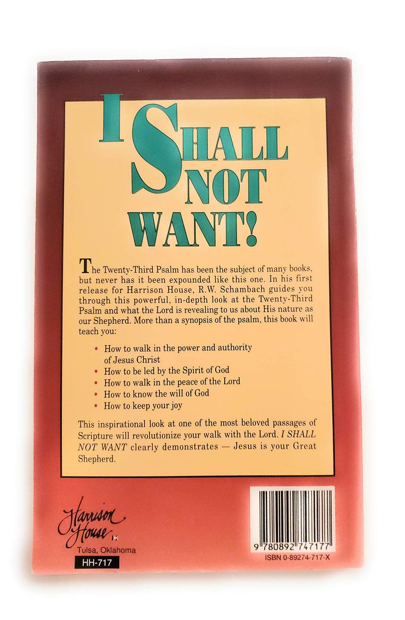 I shall not want: Unlocking the power of the 23rd Psalm,Used