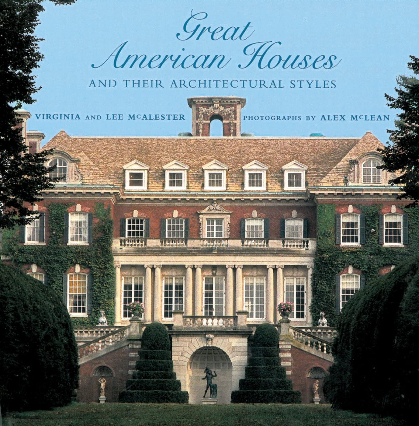 Great American Houses and Their Architectural Styles,New