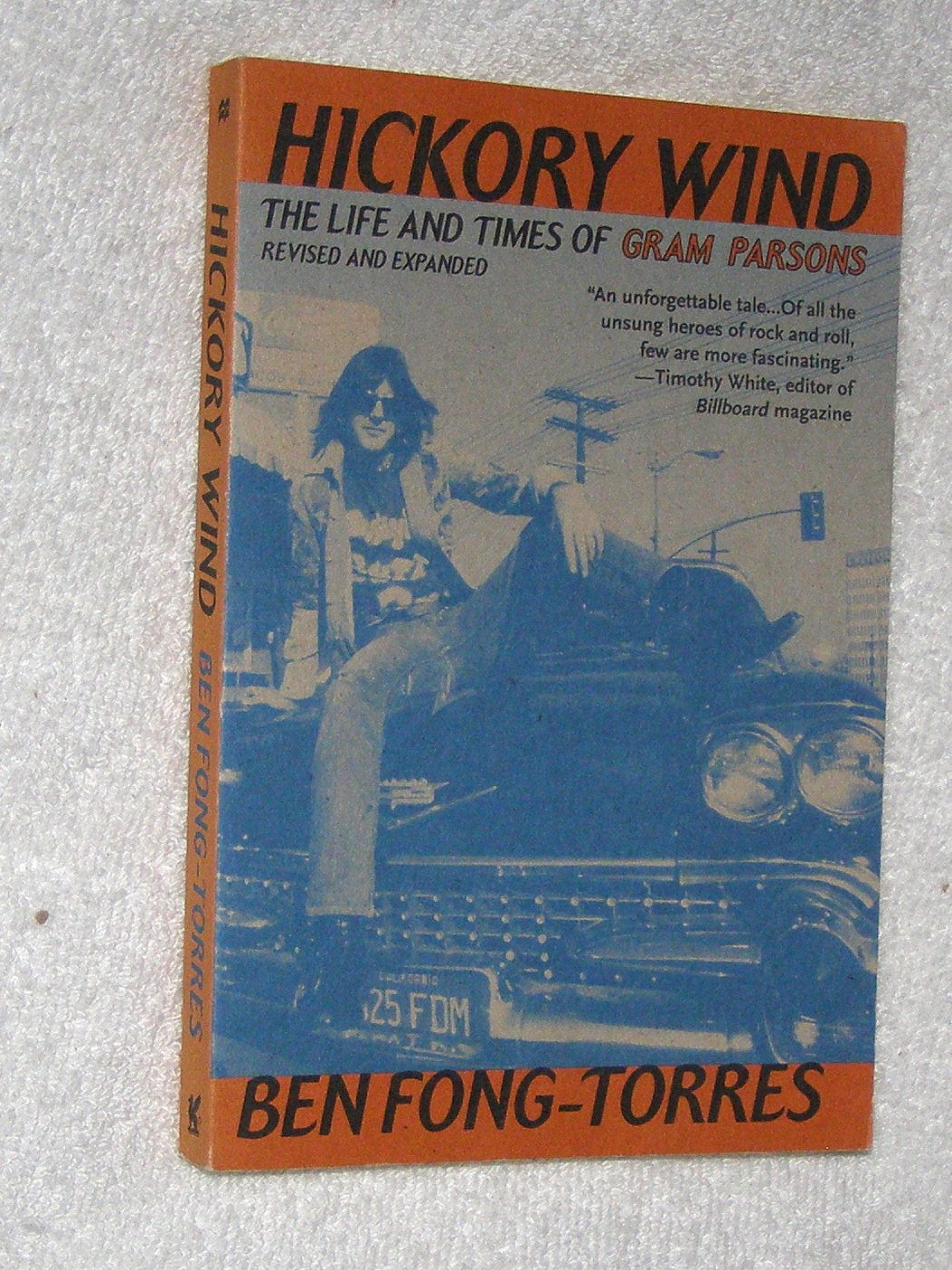 Hickory Wind: The Life And Times Of Gram Parsons,New