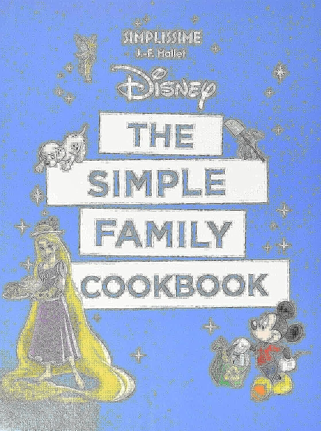 Disney: The Simple Family Cookbook