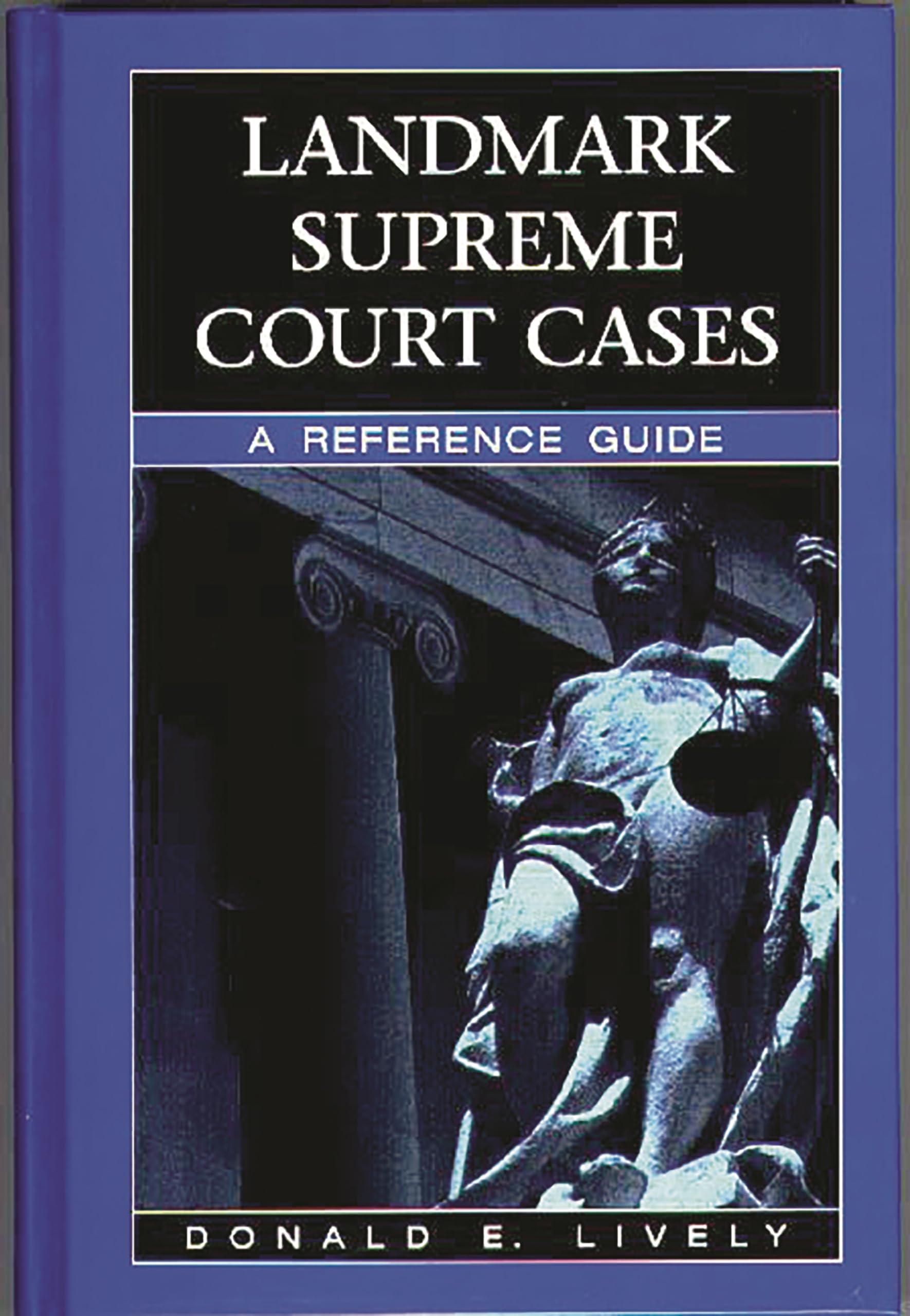 Landmark Supreme Court Cases: A Reference Guide,Used