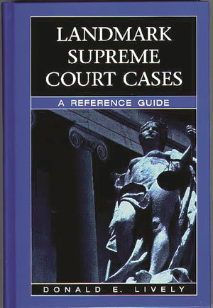 Landmark Supreme Court Cases: A Reference Guide,Used