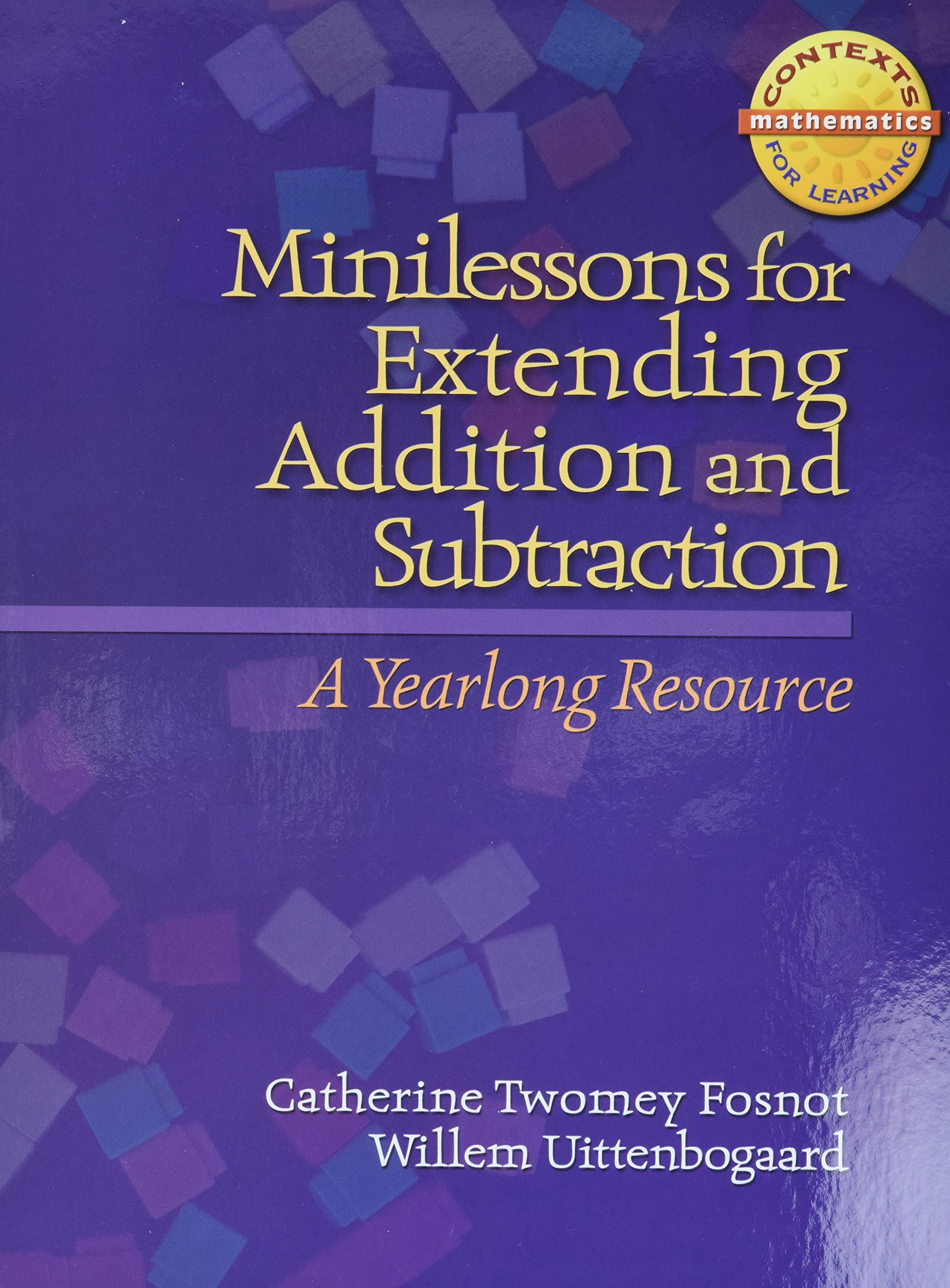 Minilessons for Extending Addition and Subtraction: A Yearlong Resource (Context for Learning Math),Used
