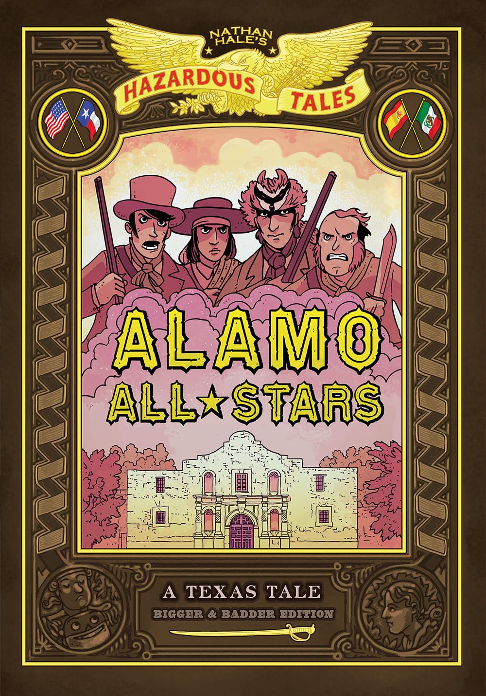 Alamo AllStars: Bigger & Badder Edition (Nathan Hale's Hazardous Tales #6): A Texas Tale (Volume 6),Used
