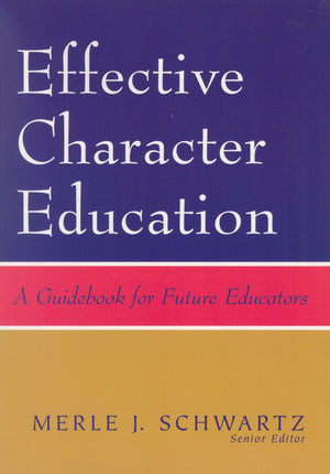 Effective Character Education: A Guidebook For Future Educators,Used